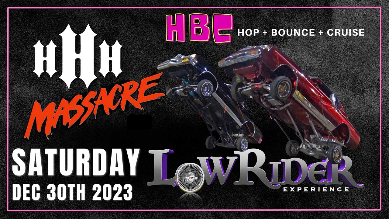 Lowrider Experience HHH Massacre Lowrider Car Show