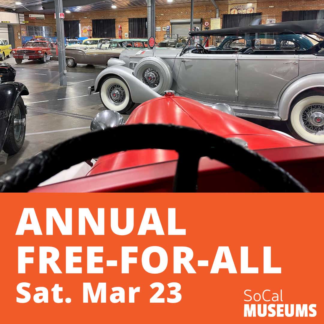 SoCal Museums Annual Free-For-All - March 23, 2024